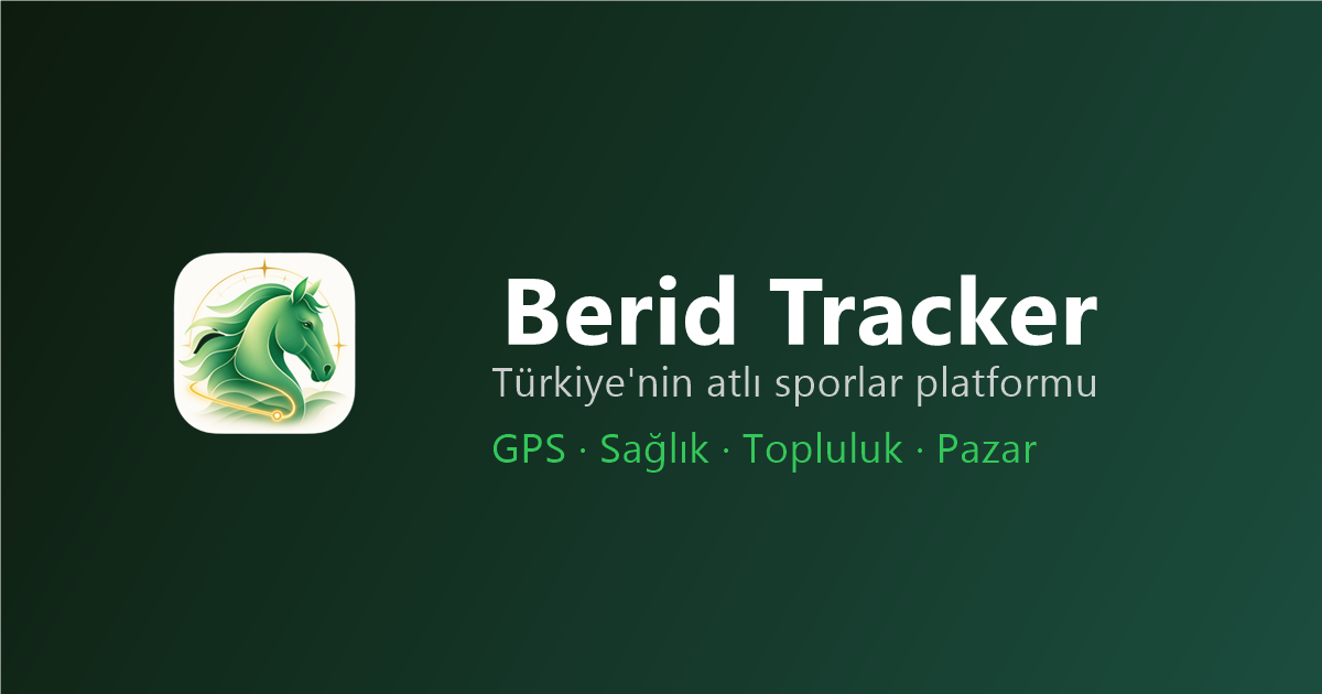 Berid Tracker — Türkiye'nin Atlı Sporlar Platformu